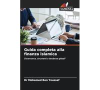 Guida completa alla finanza islamica: Governance, strumenti e tendenze globali"