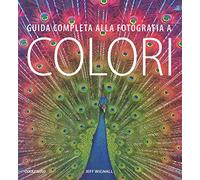 Guida completa alla fotografia a colori