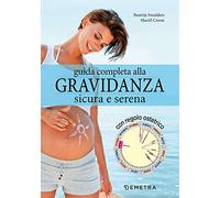 Guida completa alla gravidanza sicura e serena