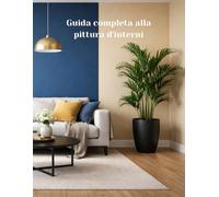 Guida completa alla pittura d'interni