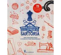 Guida completa alle tecniche di sartoria. Ediz. a colori