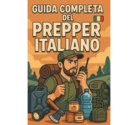 GUIDA COMPLETA DEL PREPPER ITALIANO