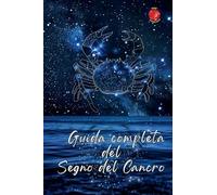 Guida completa del Segno del Cancro