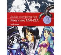 Guida completa per disegnare manga. Ediz. illustrata [Paperback] [Sep 16, 2014]