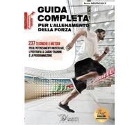 Guida completa per l'allenamento della forza