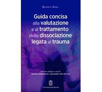 Guida concisa alla valutazione e al trattamento della dissociazione legata al trauma