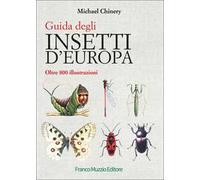 Guida degli insetti d'Europa. Atlante illustrato a colori
