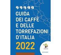 Guida dei caffè e delle torrefazioni d'Italia 2022