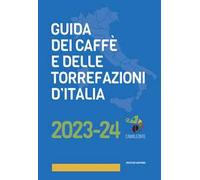 Guida dei caffè e delle torrefazioni d'Italia 2023-2024