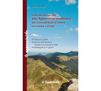 Guida dei sentieri dell'alto appennino modenese dal Corno alle Sc