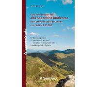 Guida dei sentieri dell'alto appennino modenese dal Corno alle Scale al Cimone. Con cartine 1:25.000
