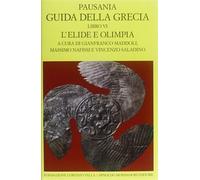 Guida della Grecia. Vol. 6 - Pausania