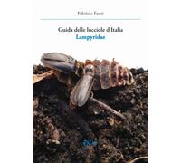 Guida delle lucciole d'Italia lampyridae - [C&P Adver Effigi]