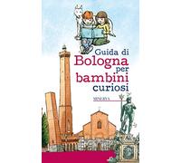 Guida di Bologna per bambini curiosi