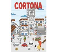 Guida di Cortona. Ediz. illustrata