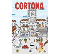 Guida di Cortona. Ediz. illustrata