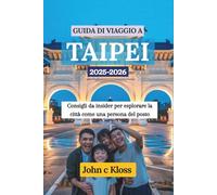 GUIDA DI VIAGGIO A TAIPEI 2025-2026: Consigli da insider per esplorare la città come una persona del posto