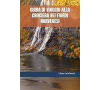 GUIDA DI VIAGGIO ALLA CROCIERA NEI FIORDI NORVEGESI