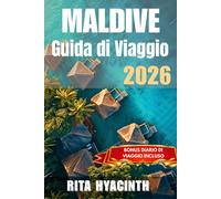 Guida di Viaggio alle Maldive 2026: Fughe romantiche, migliori spot per immersioni, segreti delle isole locali, itinerari esperti & vita marina