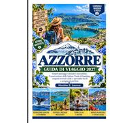 Guida di viaggio Azzorre 2027: Scopri paesaggi vulcanici, avvistamenti di balene, escursioni tra le isole, sorgenti termali, cibo locale, tesori nascosti e itinerari perfetti.
