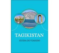 GUIDA DI VIAGGIO DEL TAGIKISTAN