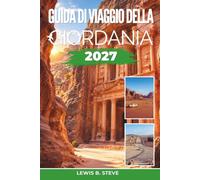 Guida di viaggio della Giordania 2027: Esplorate Petra oltre il Tesoro, vivete Wadi Rum, galleggiate nel Mar Morto e scoprite Amman con itinerari pratici, costi e approfondimenti culturali