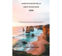 Guida di viaggio della Great Ocean Road 2026: Itinerari perfetti per un viaggio in auto lungo la costa, spiagge nascoste, punti panoramici, ... e consigli di viaggio intelligenti.