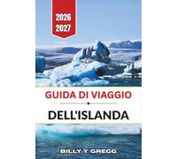 Guida di viaggio dell'Islanda 2026-2027: Aurora boreale, sorgenti termali e spiagge di sabbia nera lungo la strada circolare.