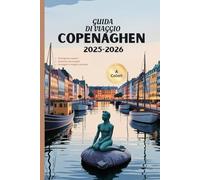 GUIDA DI VIAGGIO DI COPENAGHEN 2025-2026: Scopri la bellezza della Danimarca, itinerari dettagliati e consigli degli esperti