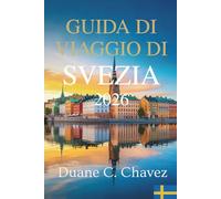 GUIDA DI VIAGGIO DI SVEZIA 2026: Scopri i tesori della regione nordica