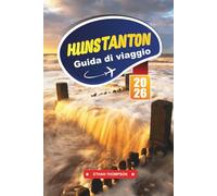 GUIDA DI VIAGGIO HUNSTANTON 2026: Scopri la soleggiata costa del Norfolk in Inghilterra con passeggiate sulla scogliera, fascino vittoriano, spiagge ... delle foche e consigli di viaggio