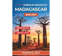 Guida di Viaggio in Madagascar 2026-2027: Parchi dei Lemuri, Strade dei Baobab e Itinerari sulla RN7, con Tasse d'Ingresso ai Parchi, Periodi Migliori e Budget Giornalieri