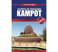 GUIDA DI VIAGGIO KAMPOT 2025: Cose da fare, piantagioni di pepe, crociere fluviali e consigli di viaggio per una vacanza rilassante in Cambogia