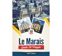 GUIDA DI VIAGGIO LE MARAIS 2026: Strade storiche, boutique alla moda, quartiere ebraico e gallerie d'arte nel quartiere più vivace di Parigi