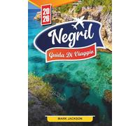 GUIDA DI VIAGGIO NEGRIL 2026: Scopri gemme nascoste, monumenti storici, consigli di viaggio ed esperienze di vacanza indimenticabili