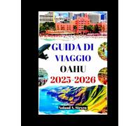 GUIDA DI VIAGGIO OAHU 2025-2026: Esplora le gemme nascoste, le migliori spiagge, i consigli sul budget, gli itinerari, le immagini e le mappe nelle isole Hawaii