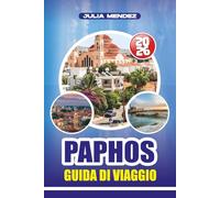 GUIDA DI VIAGGIO PAPHOS 2026: Organizza il viaggio perfetto con consigli di esperti, gemme nascoste ed esperienze locali