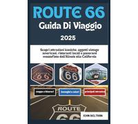 GUIDA DI VIAGGIO ROUTE 66 2025: Scopri attrazioni iconiche, oggetti vintage americani, ristoranti locali e panorami mozzafiato dall'Illinois alla California