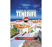 GUIDA DI VIAGGIO TENERIFE 2026: Scopri gemme nascoste, monumenti storici, consigli di viaggio ed esperienze di vacanza indimenticabili