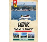 GUIDA DI VIAGGIO ULVIK 2026: Bellezza di Hardangerfjord, frutteti di mele, sentieri sulle cascate, crociere panoramiche nei fiordi e vita nei villaggi norvegesi
