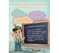 Guida didattica italiano e storia classe prima: In prima con Teo
