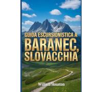 Guida escursionistica a Baranec, Slovacchia: Guida escursionistica alla scoperta di sé.