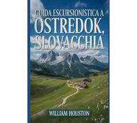 Guida escursionistica a Ostredok, Slovacchia: Un manuale per esplorare la natura e vivere un'escursione eccezionale.