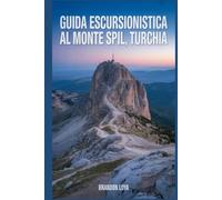 Guida escursionistica al Monte Spil, Turchia: Un manuale per esplorare la natura, per un'esperienza escursionistica indimenticabile.