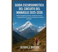 Guida escursionistica del circuito del Manaslu 2025-2026: Itinerari completi, permessi, consigli di sicurezza e approfondimenti culturali sulla gemma nascosta del Nepal