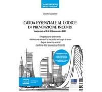 Guida essenziale al codice di prevenzione incendi - Giacalone Claudio
