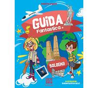 Guida fantastica di Bologna