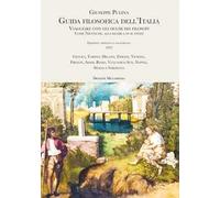 Guida filosofica dell'Italia. Viaggiare con gli occhi dei filosofi. Come Nietzsche, alla ricerca di se stessi