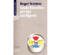 Guida filosofica per tipi intelligenti