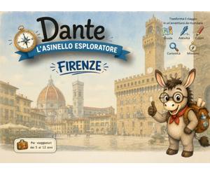 Guida Firenze per bambini - Dante l'Asinello Esploratore | Giochi, attività, curiosità e pagine da colorare: Un compagno di viaggio educativo per ... attività creative e ricordi da conservare